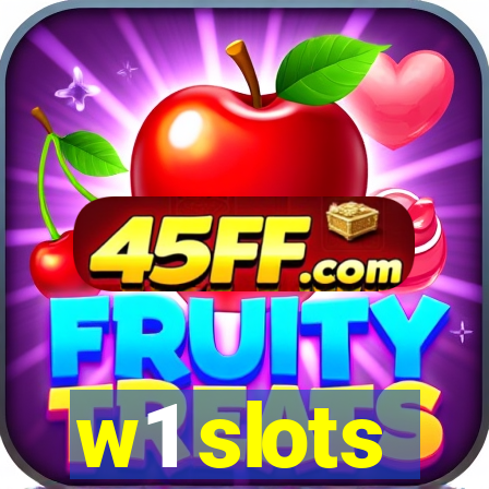w1 slots